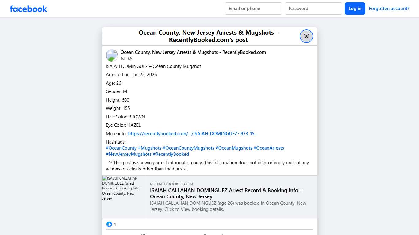 ISAIAH DOMINGUEZ – Ocean County Mugshot Arrested on: Jan 22, 2026 Age: 26 Gender: M Height: 600 Weight: 155 Hair Color: BROWN Eye Color: HAZEL More info: https://recentlybooked.com/NJ/Ocean/ISAIAH-DOMINGUEZ~873_15-237560 Hashtags: #OceanCounty #Mugshots #OceanCountyMugshots #OceanMugshots #OceanArrests #NewJerseyMugshots #RecentlyBooked ** This post is showing arrest information only. This information does not infer or imply guilt of any actions or activity other than... - Ocean County, New Jers